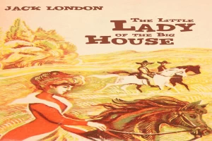 Book cover of The Little Lady of the Big House by Jack London Book cover of The Little Lady of the Big House by Jack London